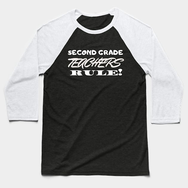 Second Grade Teachers Rule! Baseball T-Shirt by playerpup